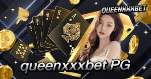 queenxxxbet PG